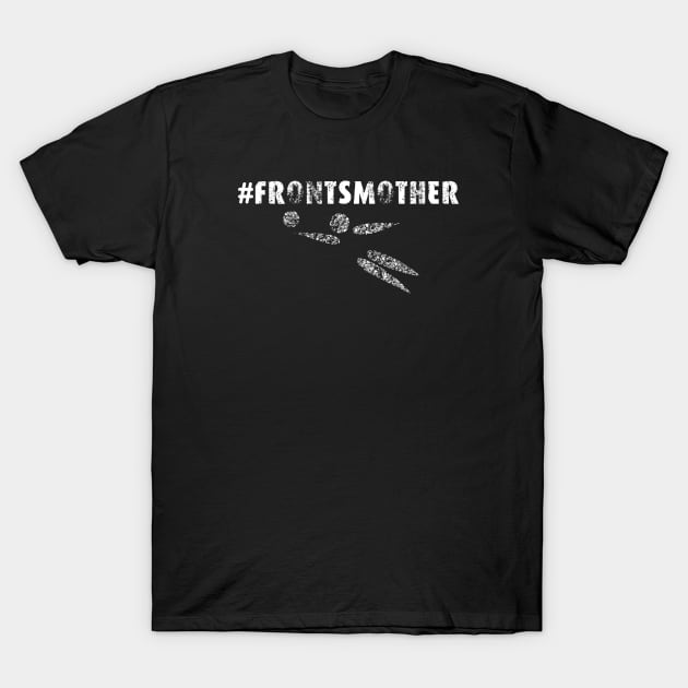 Frontsmother T-Shirt by Hritam